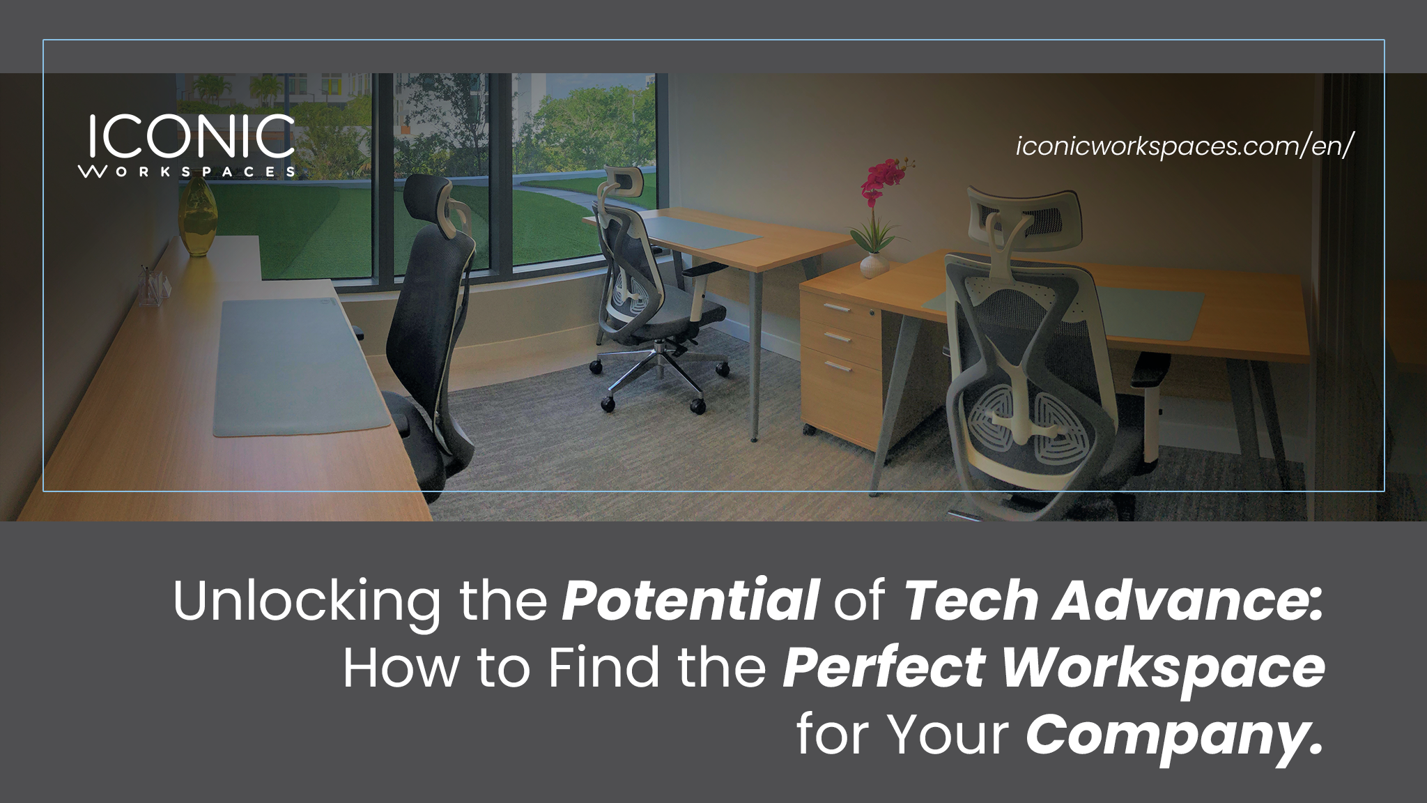 Unlocking the Potential of Tech Advance: How to Find the Perfect Workspace for Your Company