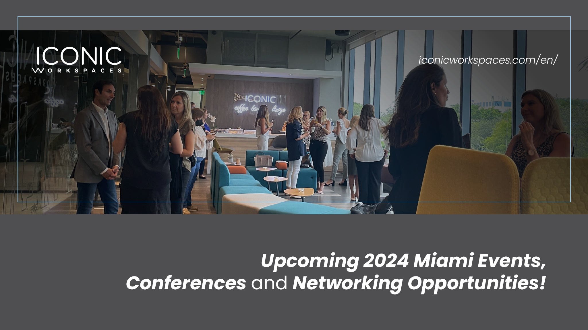 Upcoming 2024 Miami Events, Conferences, and Networking Opportunities