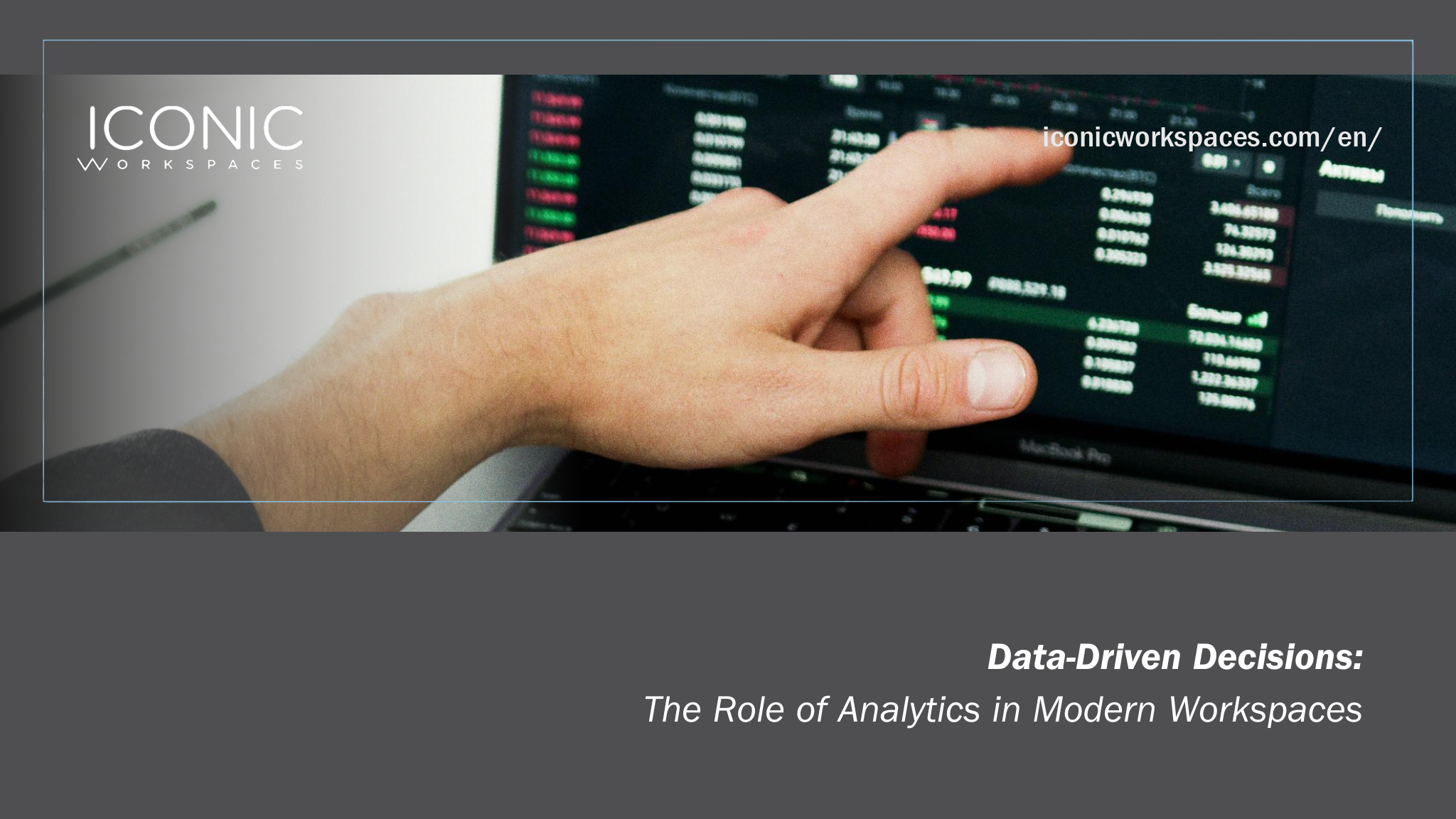 Data-Driven Decisions: The Role of Analytics in Modern Workspaces