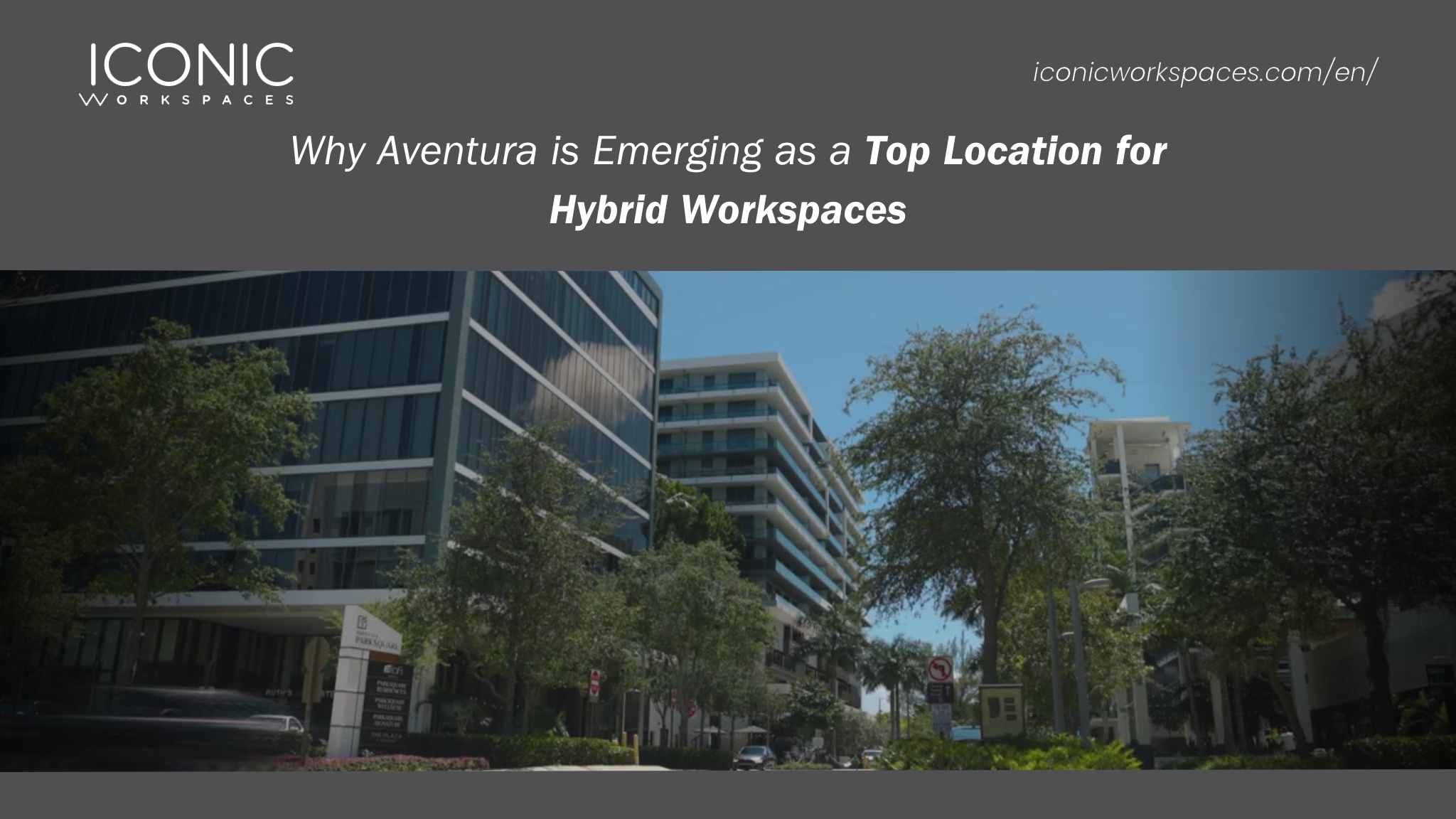 Why Aventura is Emerging as a Top Location for Hybrid Workspaces