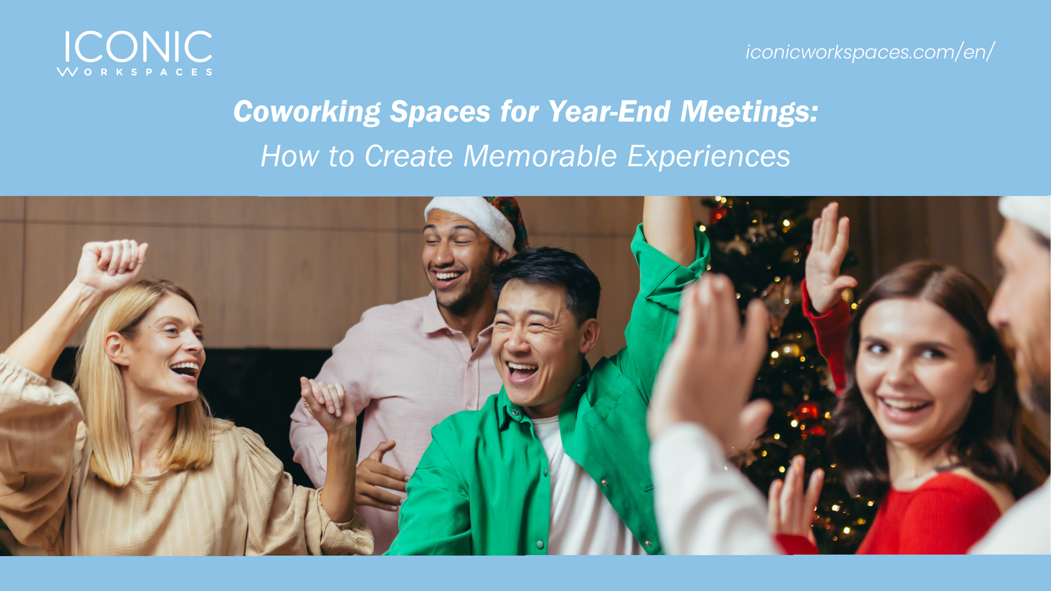 Coworking Spaces for Year-End Meetings: How to Create Memorable Experiences