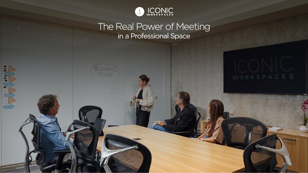 The Real Power of Meeting in a Professional Space